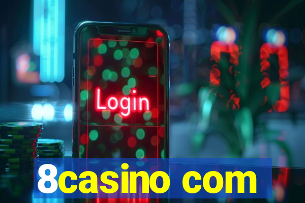 8casino com